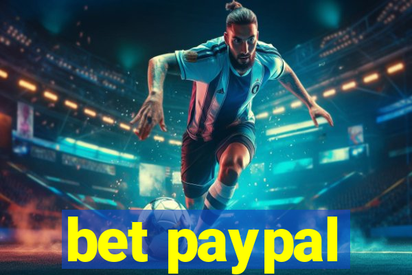 bet paypal